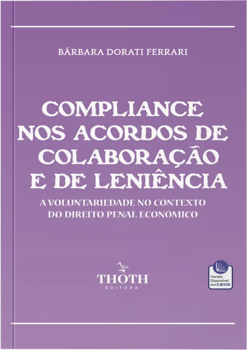 Capa do livro "Compliance nos Acordos de Colaboração e de Leniência", de Bárbara Dorati Ferrari, sócia do escritório Dutra & Ferrari (abre em uma nova aba)